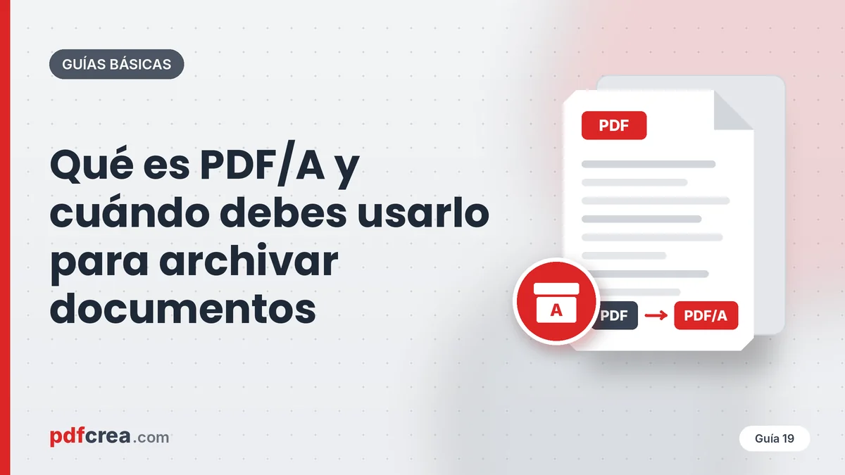 Qué es PDF/A y cuándo debes usarlo para archivar documentos