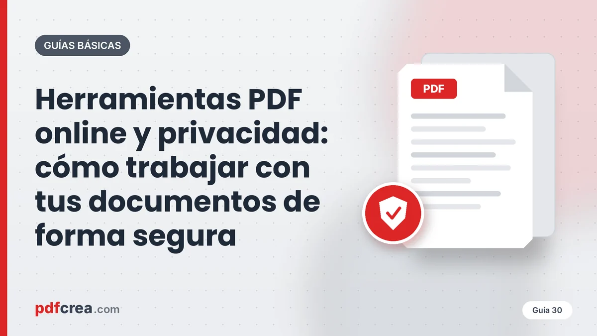 Herramientas PDF online y privacidad: cómo trabajar con tus documentos de forma segura