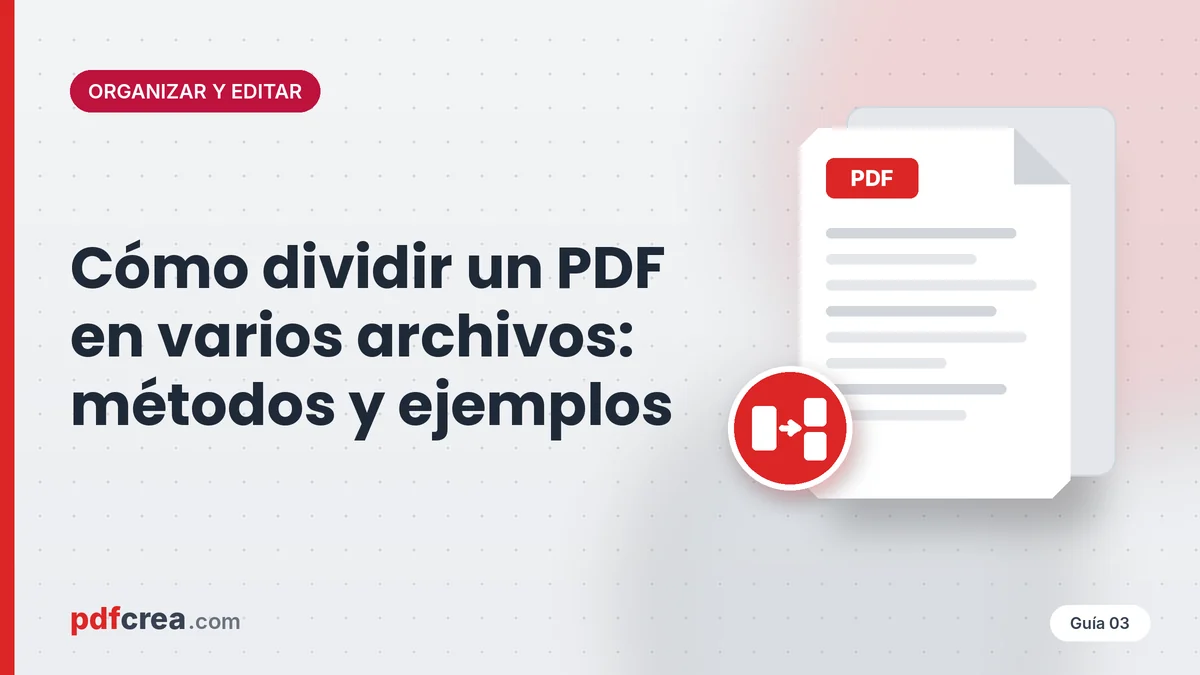 Cómo dividir un PDF en varios archivos: métodos y ejemplos