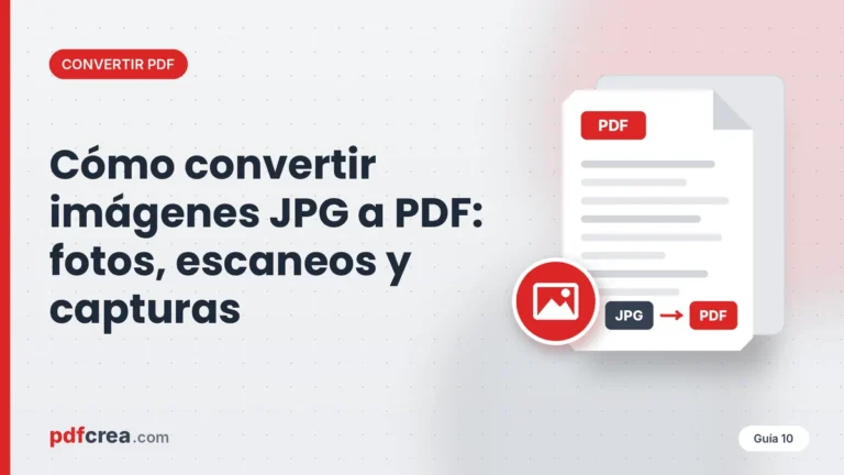 Cómo convertir imágenes JPG a PDF: fotos, escaneos y capturas